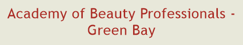 Academy of Beauty Professionals - Green Bay